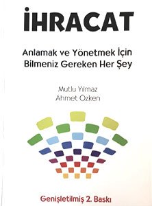 İhracat — Anlamak ve Yönetmek İçin Bilmeniz Gereken Her Şey