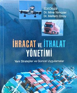 İhracat ve İthalat Yönetimi — Yeni Stratejiler ve Güncel Uygulamalar